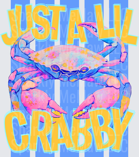 Just A Lil Crabby Colorful Crab with Attitude UV DTF Decal