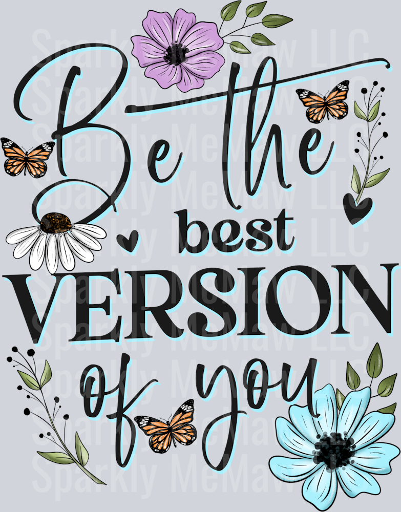 Be the best version of you DTF Transfer (fabrics)