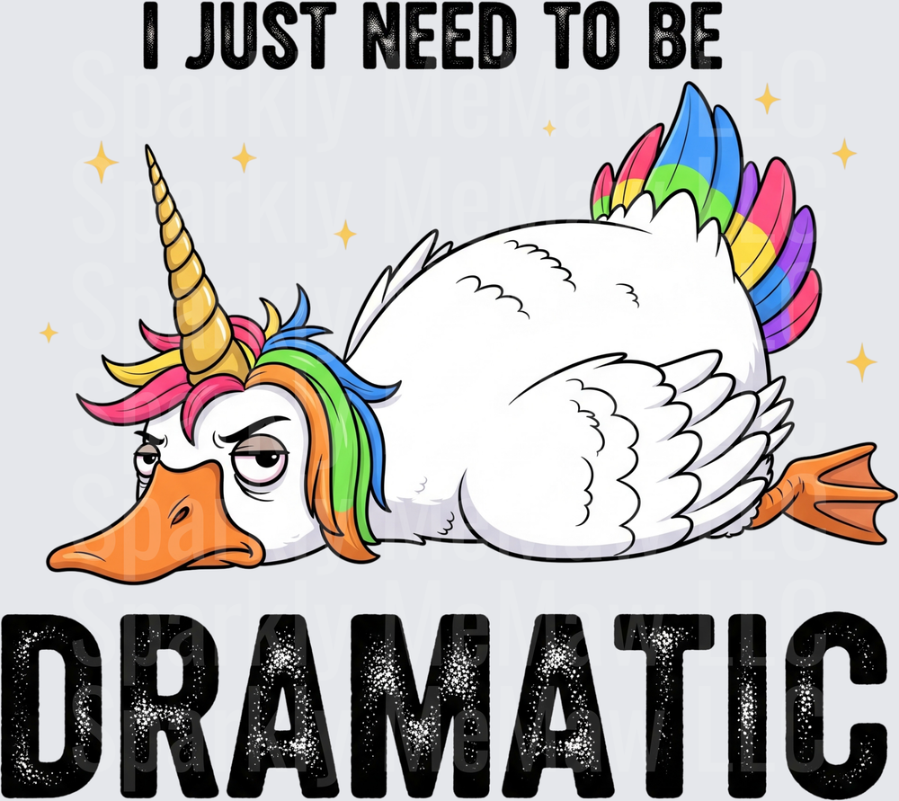 Dramatic Unicorn Duck with Rainbow Mane I Just Need To Be Dramatic UV DTF Decal
