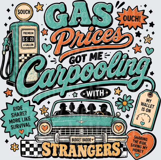 Gas Prices Got Me Carpooling With Strangers Vintage Car UV DTF Decal