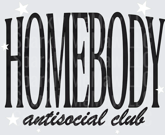 Homebody Antisocial Club Bold Typography Design DTF Transfer for Fabrics