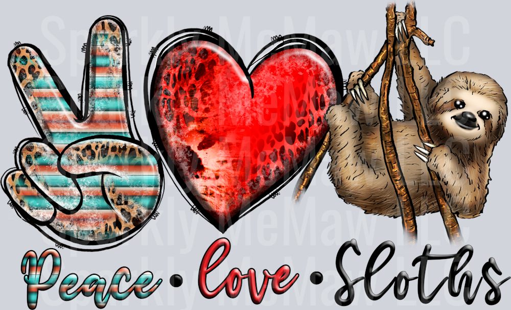 Peace Love Sloths DTF Transfer