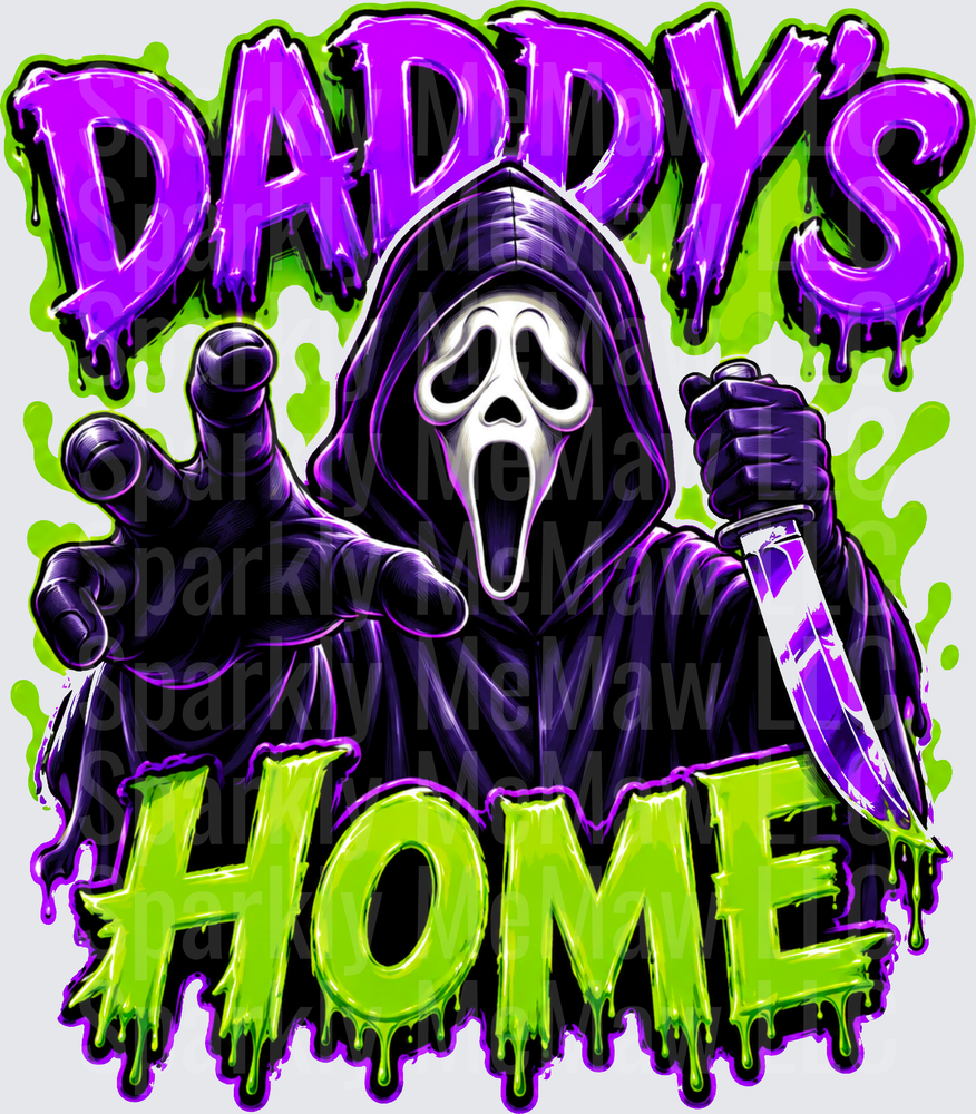 Daddy's Home Ghostface Scream Horror Halloween DTF Transfer for Fabrics with Purple and Lime Green Slime Drip Text and Knife Graphic