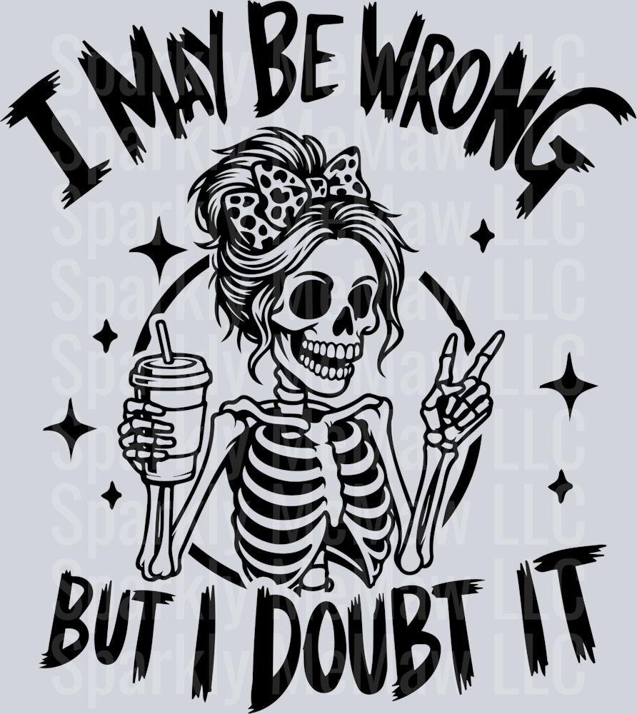 I may be Wrong UV DTF DECAL