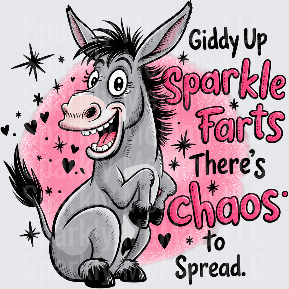 Giddy Up Sparkle Farts Donkey this is a UV DTF DECAL (HARD SMOOTH SURFACE)