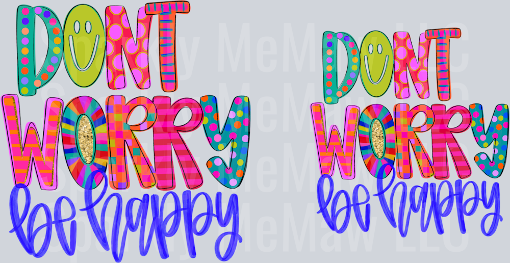 Don't Worry be happy UV DTF Decal Set 5 and 4 inch