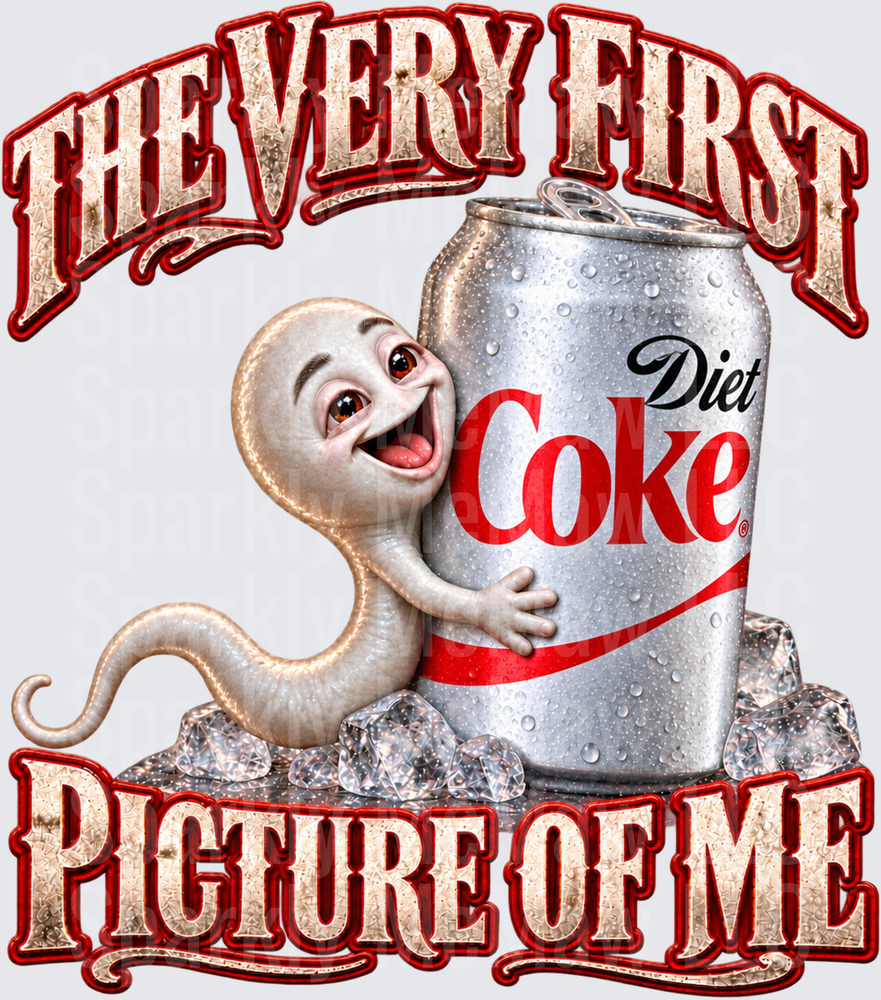 The Very First Picture Of Me Diet Coke Sperm This Is A UV DTF Decal