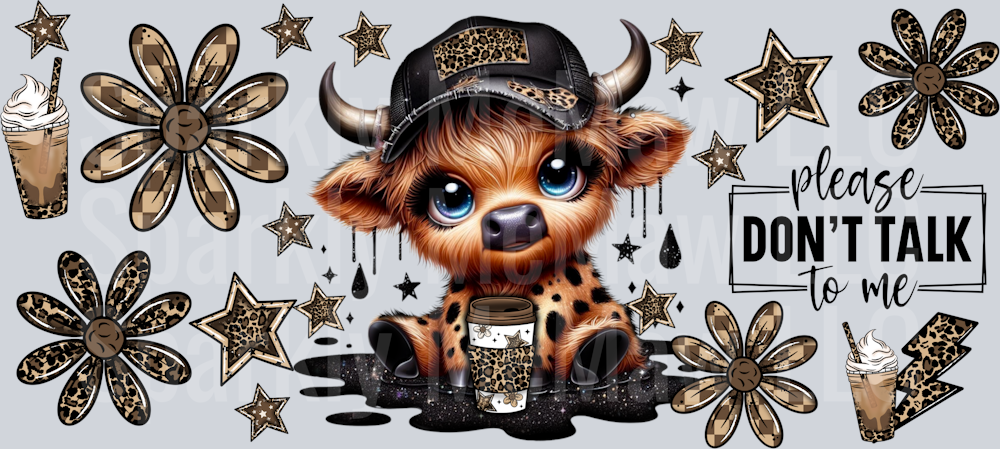 Please Don't talk to me  UV  DTF 16 Oz wrap