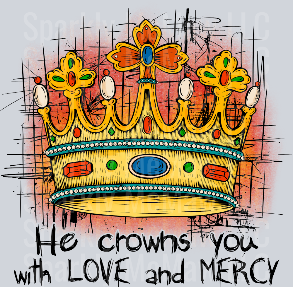 He Crowns You With Love  UV DTF Decal
