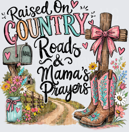 Raised On Country Roads & Mama's Prayers Wildflowers Cowboy Boots Cross Pink Bow Farm Scene DTF Transfer for fabrics