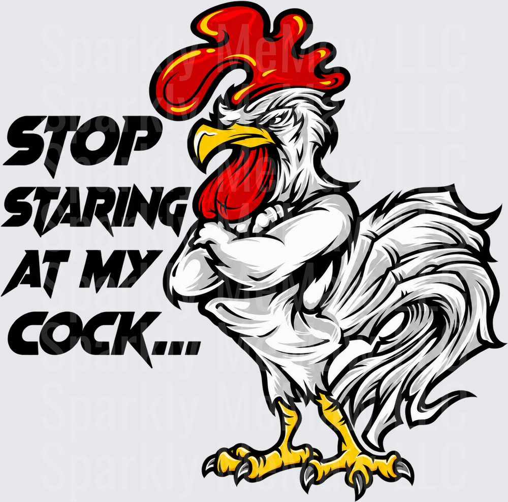 Angry Rooster Stop Staring Funny This Is A UV DTF DECAL (HARD SMOOTH SURFACE)