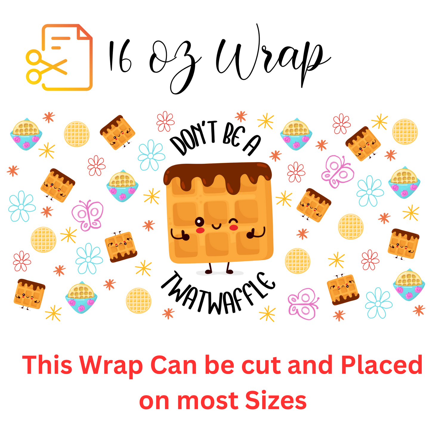 Don't Be a TwatWaffle UV DTF 16 oz Wrap (Decal Set)
