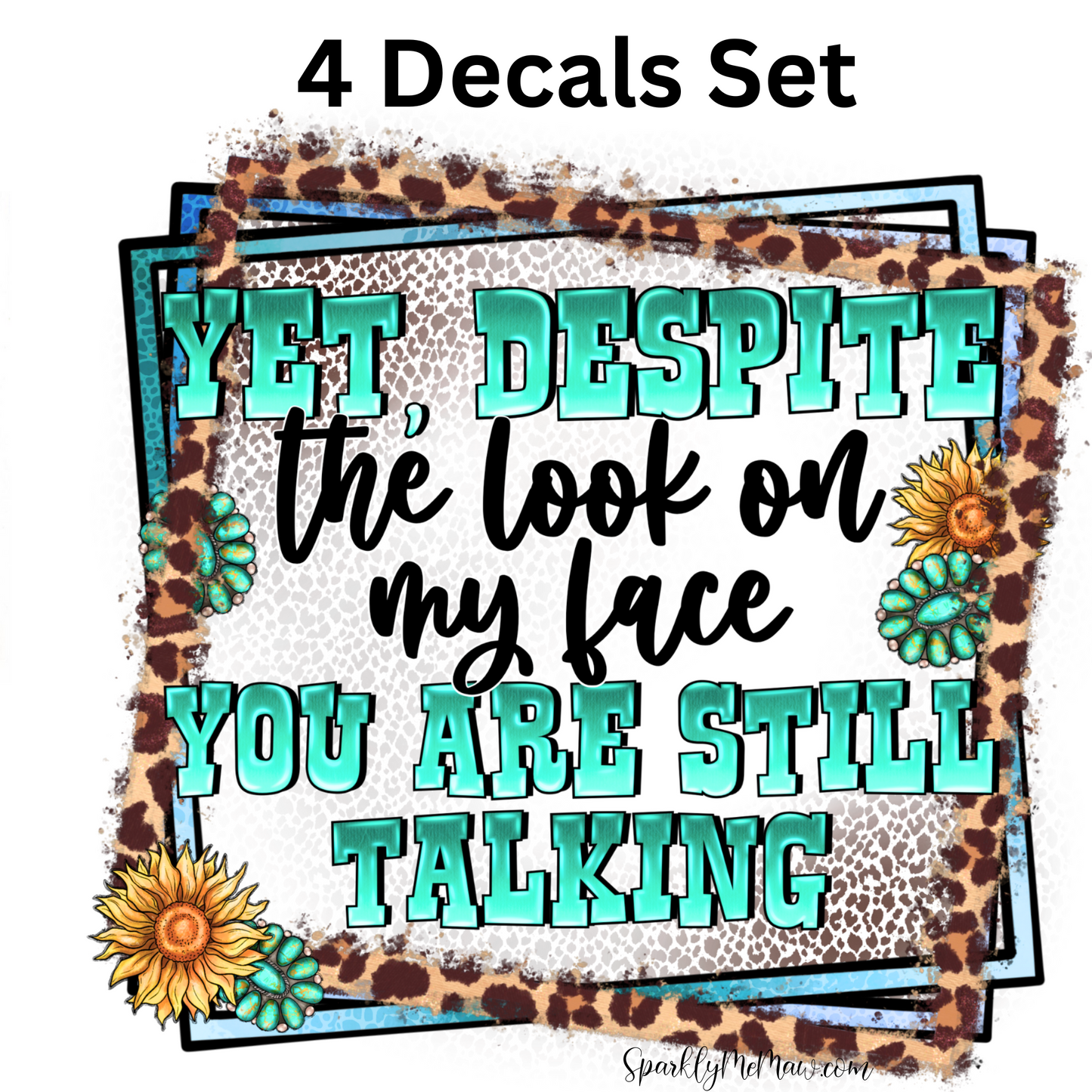 You are Still Talking UV DTF Decal Set ( 4 Decals)